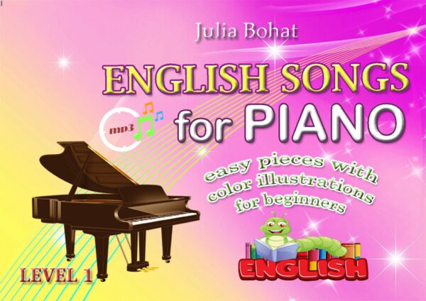 🎹🎤 English Songs for Piano 1 — нотна збірка для дітей з текстами, кольоровими малюнками та mp3-фонограмами